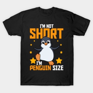 I'm Not Short I'm Penguin Size Funny Penguin Lovers Tee T-Shirt